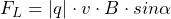 F_L = |q|\cdot v\cdot B\cdot sin\alpha